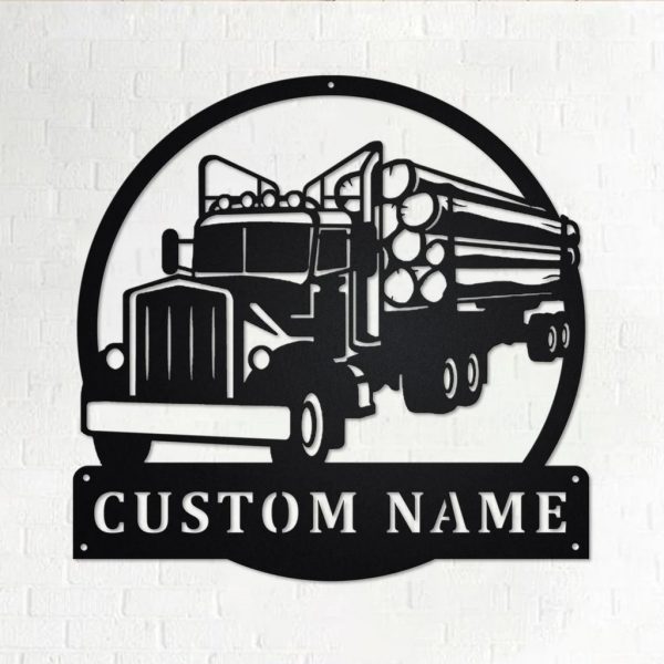 Personalized Log Truck Metal Name Sign Home Decor Gift for Truck Drivers