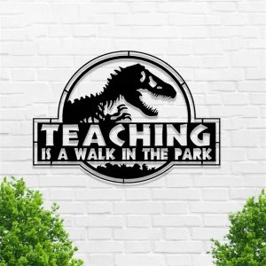 Teaching Is A Walk In The Park Dinosaur Metal Art Personalized Metal Name Sign Classroom Decor