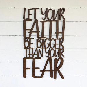 Let Your Faith Be Bigger Than Your Fear Metal Wall Art Faith Sign Laser Cut Metal Signs Decor Home 1