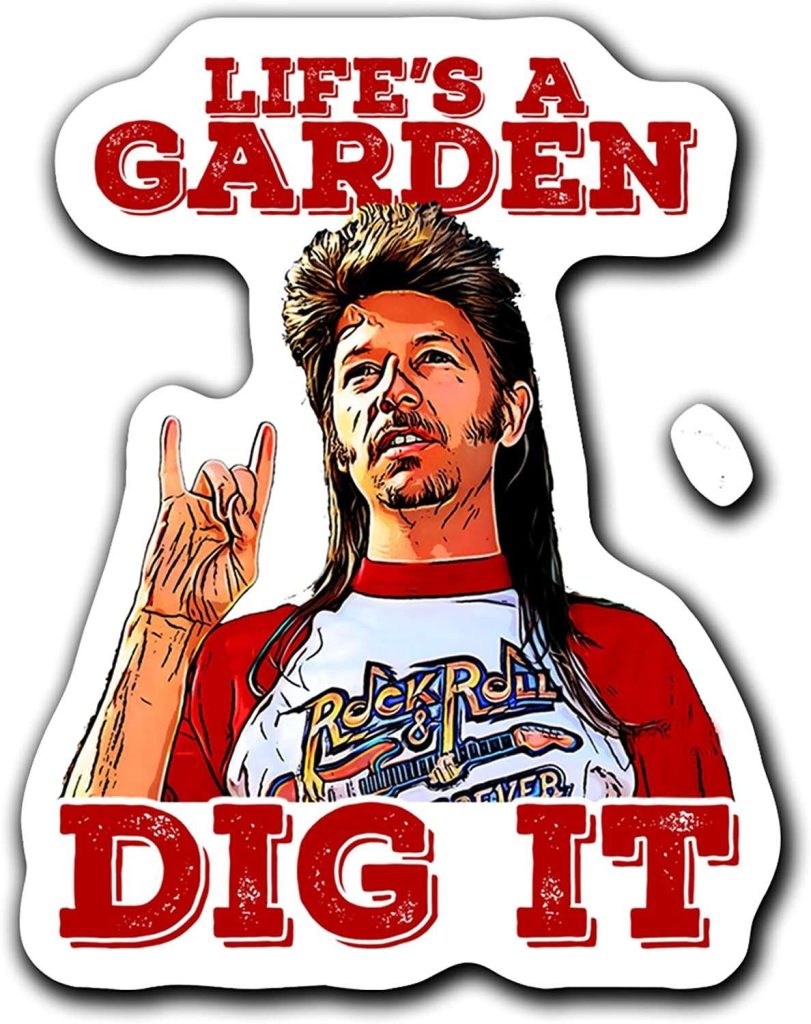 Lifes a garden. Dig it 2