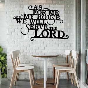 As For Me My House We Will Serve The Lord Laser Cut Metal Signs God Faith Hope Home Decor 4