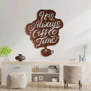 Coffee Metal Sign Wall Art Its Always Coffee Time Coffee Station Sign Gift For Coffee Lover 3