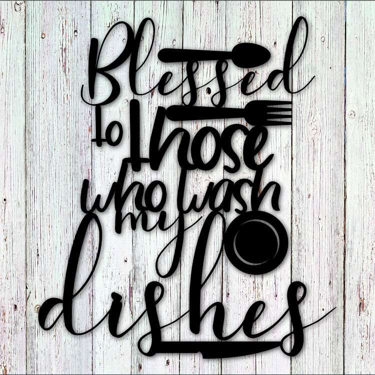 https://images.dinozozo.com/wp-content/uploads/2023/05/Blessed-To-Those-Who-Wash-My-Dishes-Sign-Kitchen-Sign-Kitchen-Wall-Decor-Mom-Grandma-Gifts-Mothers-Day-Gift-2.jpg