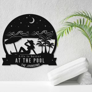 Custom Pool Sign Life Is Better At The Pool Swimming Pool House Decor Poolside Paradise Oasis Sign Home Outdoor Decor 6