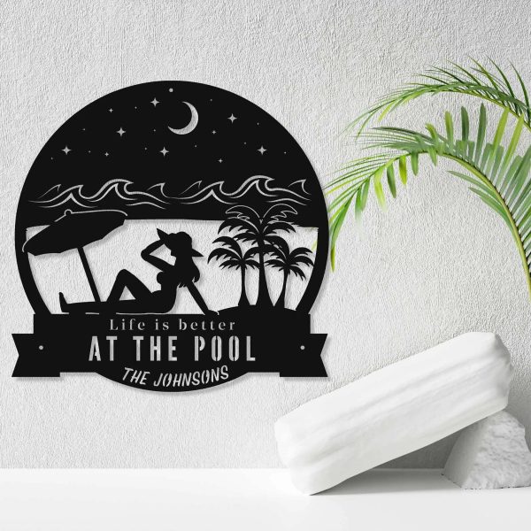 Custom Pool Sign Life Is Better At The Pool Swimming Pool House Decor Poolside Paradise Oasis Sign Home Outdoor Decor