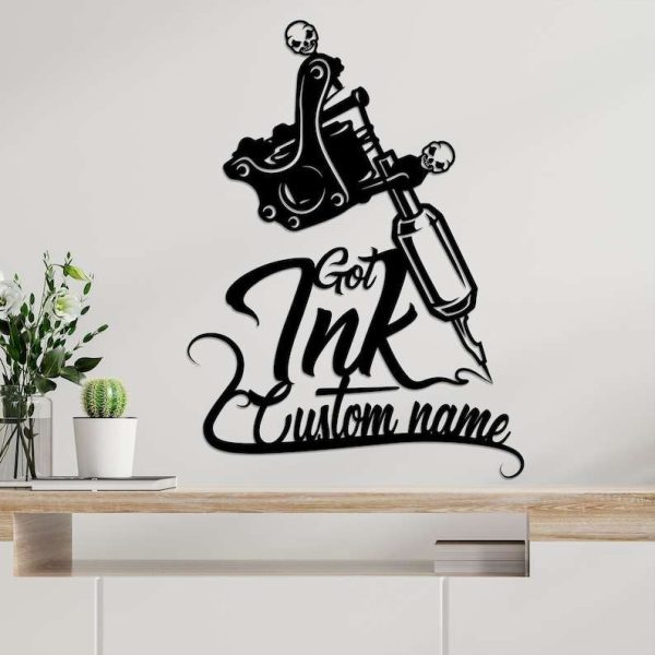 Custom Tattoo Artist Metal Sign Got Ink Studio Decor Tattoo Room Decor Tattoo Shop Decor Tattoo Gifts