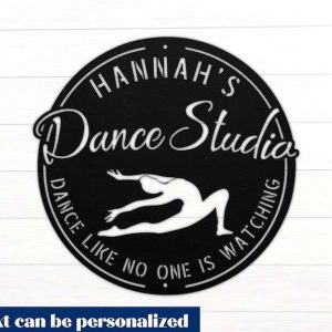 Dance Studio Personalized Metal Sign  Dance Like No One Is Watching Funny Sign Gift for Dancers or Ballerinas