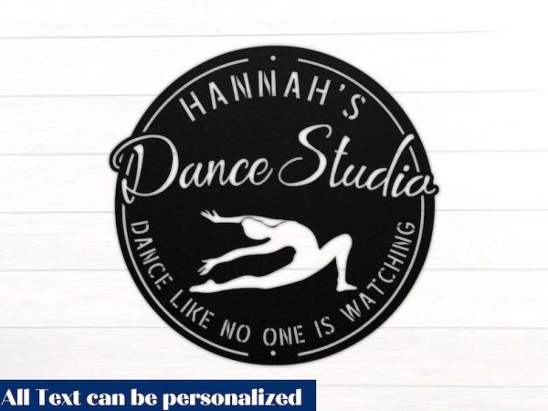 Dance Studio Personalized Metal Sign  Dance Like No One Is Watching Funny Sign Gift for Dancers or Ballerinas