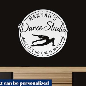 Dance Studio Personalized Metal Sign Dance Like No One Is Watching Funny Sign Gift for Dancers or Ballerinas 4