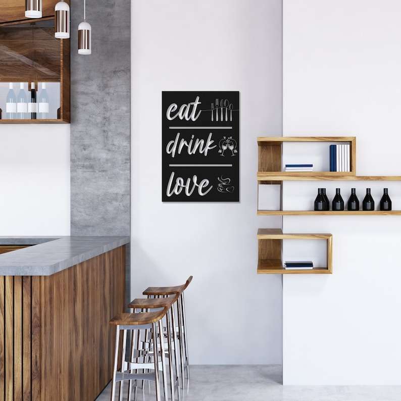 Eat Drink Love Kitchen Decor Funny Quote Custom Metal Sign - Custom Laser  Cut Metal Art & Signs, Gift & Home Decor