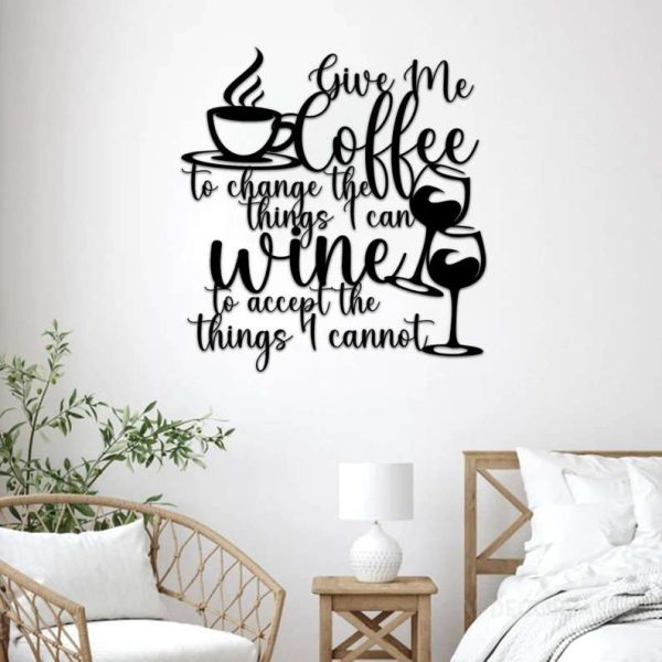 Give Me Coffee To Change The Things I Can, Wine To Accept The Things I Cannot Metal Wall Decor Coffee Bar Sign Coffee Decoration for Kitchen