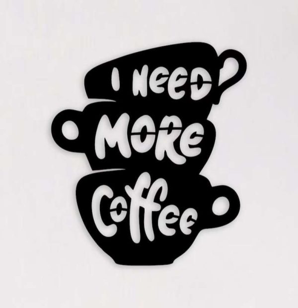 I Need More Coffee Metal Home Decor Motivational Wall Decor For Office Coffee Bar Sign Coffee Shop Decor Home Kitchen