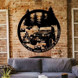 Jeep Camping Sign Not All Who Wander Are Lost Outdoor Enthusiast Camping Lover Sign Home Decor Housewarming Gifts 1