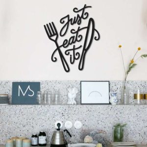 Just Eat It Sign Kitchen Dining Room Funny Quote Decor Custom Metal Sign 3