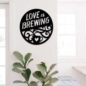 Coffee Bar Love is Brewing SIGN Coffee Bar SIGN Gift 