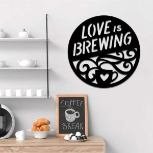 Coffee Bar Love is Brewing SIGN Coffee Bar SIGN Gift 