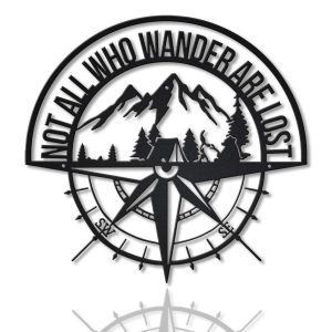 Not All Who Wander Are Lost Camping Compass Metal Wall Decor Mountain Scenery Home Living Decor Custom Metal Sign 1 1