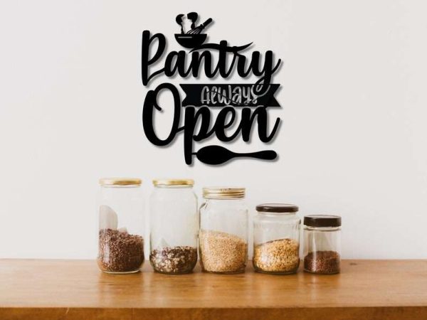 Pantry Door Sign Pantry Always Open Funny Quote Kitchen Dining Room Restaurant Decor Custom Metal Sign