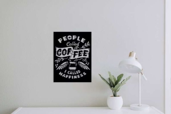 People Called Coffee I Called Happiness Home Office Decor Motivational Coffee Sign Coffee Decoration For Kitchen