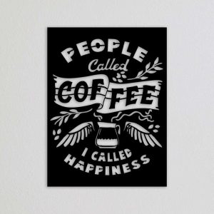 People Called Coffee I Called Happiness Home Office Decor Motivational Coffee Sign Coffee Decoration For Kitchen