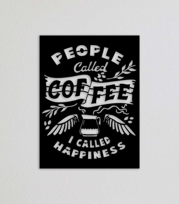 People Called Coffee I Called Happiness Home Office Decor Motivational Coffee Sign Coffee Decoration For Kitchen