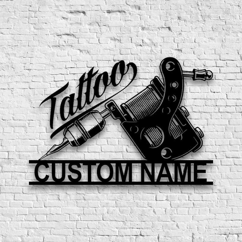 Personalized Tattoo Artist Metal Sign Ink Studio Name Sign Machine Shop  Decor Tattoo Lover Gifts - Custom Laser Cut Metal Art & Signs, Gift & Home  Decor