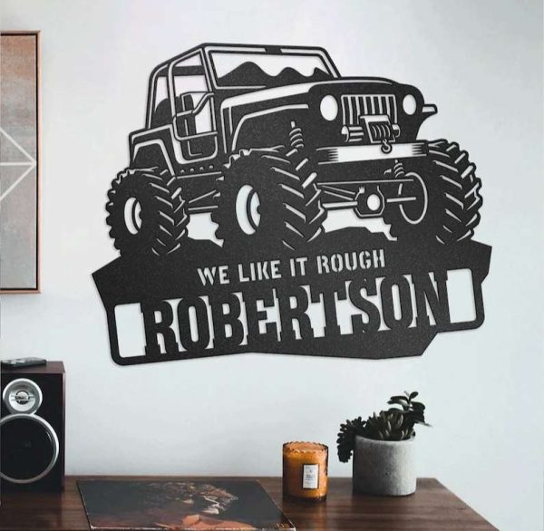 Personalized Truck Sign Off Roading Custom Metal Sign We Like It Rough Outdoor Decor