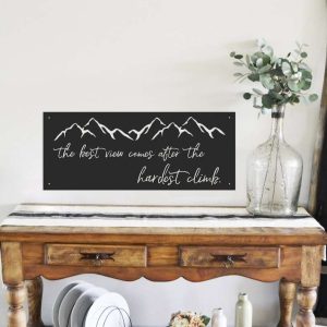 The Best View Comes After The Hardest Climb Camping Quote Custom Metal Sign 1 1
