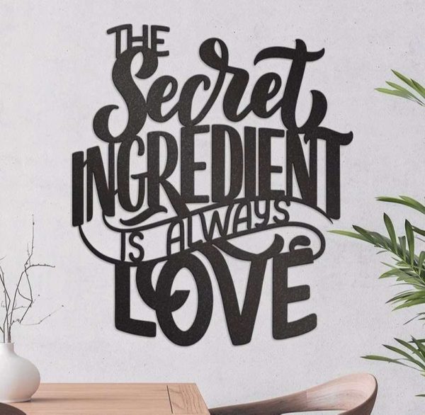 The Secret Ingredient Is Always Love Metal Kitchen Sign Cooking Sign Farmhouse Gifts Kitchen Decor Mom Gifts