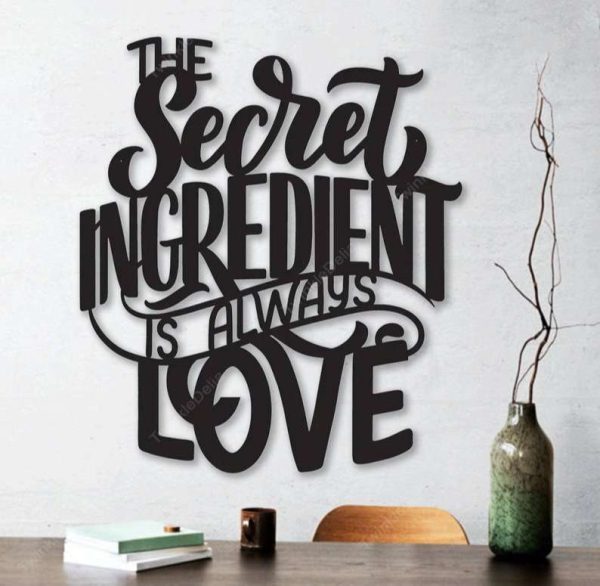 The Secret Ingredient Is Always Love Metal Kitchen Sign Cooking Sign Farmhouse Gifts Kitchen Decor Mom Gifts