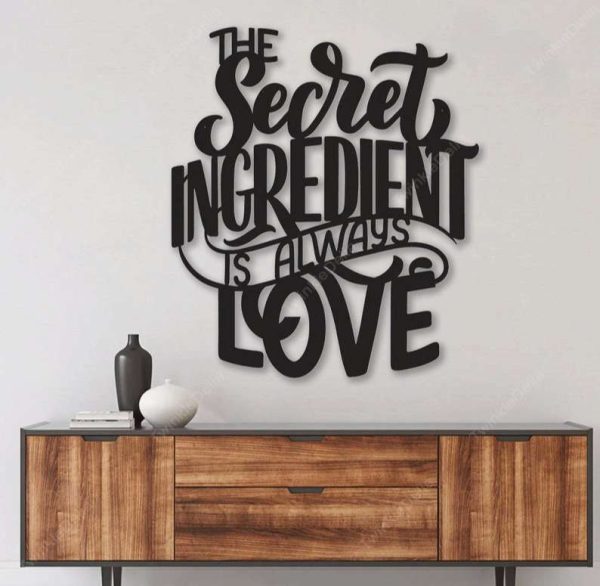 The Secret Ingredient Is Always Love Metal Kitchen Sign Cooking Sign Farmhouse Gifts Kitchen Decor Mom Gifts