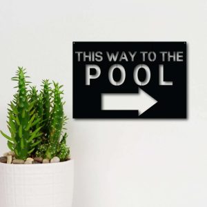 This Way To The Pool Arrow Metal Sign Poolhouse Sign Backyard Sign Poolhouse Decor Sign For Swimming Pool Beach Patio 2