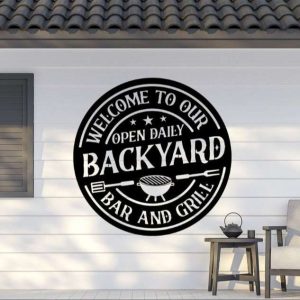Welcome to Our Backyard Bar and Grill Personalized Metal Sign Open Daily Kitchen Outdoor Smokehouse Decor 2