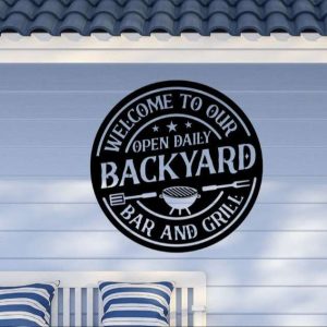 Welcome to Our Backyard Bar and Grill Personalized Metal Sign Open Daily Kitchen Outdoor Smokehouse Decor 3