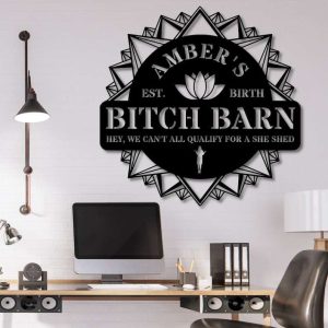 Your Name Bitch Barn Sign Funny She Shed Sign Bitch Barn Custom Metal Signs