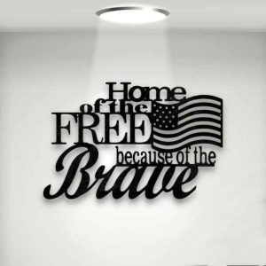 Personalized Home of the Free Because of the Brave Sign Independence Day Veteran Day Patriotic Decor Custom Metal Sign