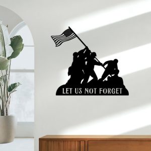 Personalized Let Us Not Forget Sign Independence Day Veteran Day Patriotic Decor Gift Custom Metal Sign