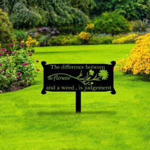 Personalized The Different Between A Flower and A Weed Funny Garden Decorative Custom Metal Sign 3