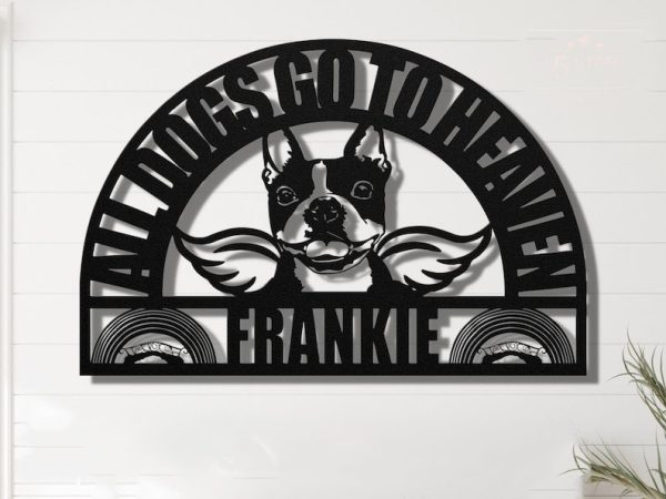 Personalized Boston Terrier Memorial Sign Yard Stakes All Dogs Go To Heaven In Loving Memory of Dog Custom Metal Sign