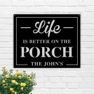 Personalized Life is Better On The Porch Home Decor Custom Metal Sign