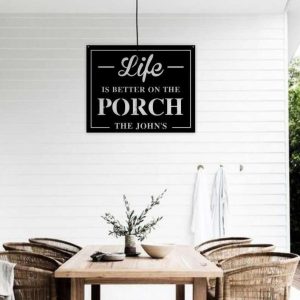 Personalized Life is Better On The Porch Home Decor Custom Metal Sign 2