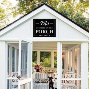 Personalized Life is Better On The Porch Home Decor Custom Metal Sign 3