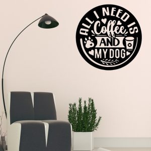 DINOZOZO All I Need Is Coffee and My Dogs Coffee Bar Custom Metal Signs3