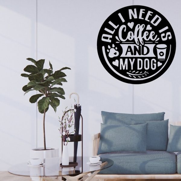 DINOZOZO All I Need Is Coffee and My Dogs Coffee Bar Custom Metal Signs