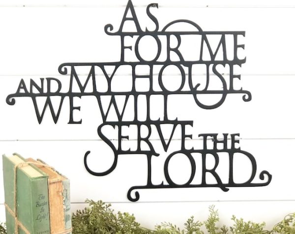 DINOZOZO As For Me And My House We Will Serve The Lord Custom Metal Signs
