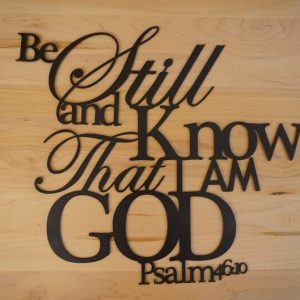 DINOZOZO Be Still and Know that I am God Bible Verse Custom Metal Signs2