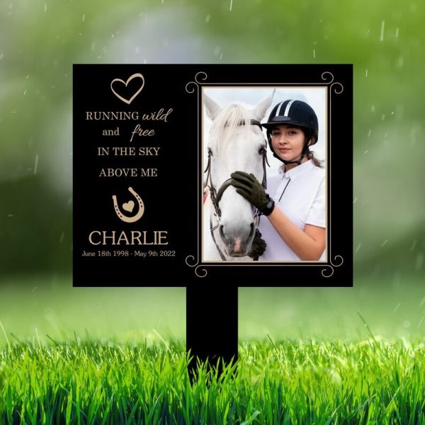 DINOZOZO Custom Horse Photo Running Wild and Free in The Sky Above Me Horse Grave Marker Garden Stakes Horse Memorial Gift Custom Metal Signs