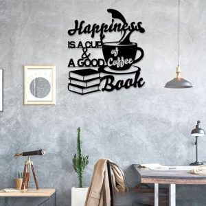 DINOZOZO Happiness Is A Cup Of Coffee And A Good Book Custom Metal Signs4
