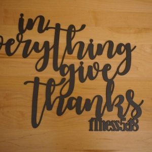 DINOZOZO In Everything Give Thanks Bible Verse Custom Metal Signs3