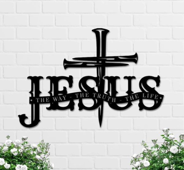 DINOZOZO Jesus The Way The Truth The Life Christian Custom Metal Signs